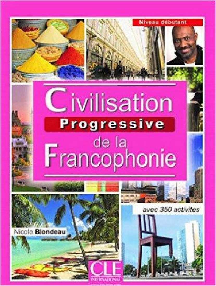 CIVILISATION PROGRESSIVE DE LA FRANCOPHONIE DEBUTANT (+ CD) 2ND ED