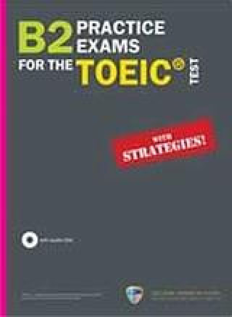 B2 PRACTISE EXAMS FOR THE TOEIC TEST