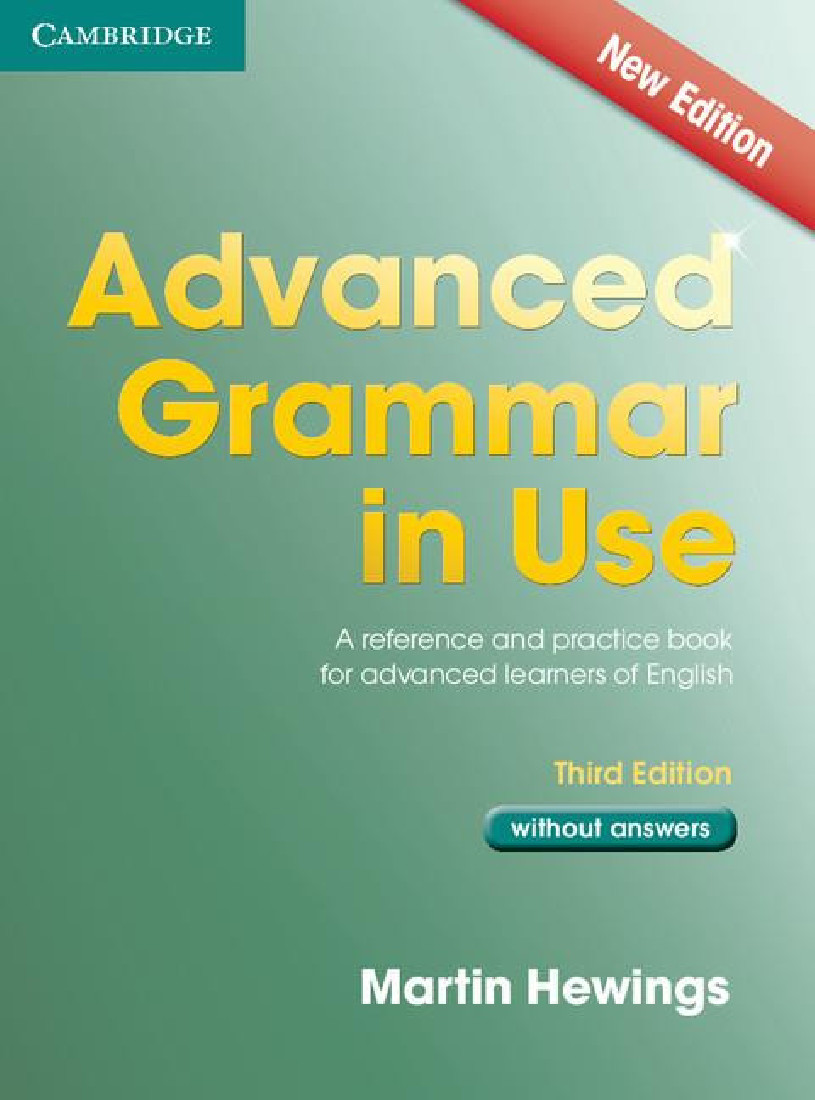 ADVANCED GRAMMAR IN USE WITHOUT ANSWERS (3RD EDITION)
