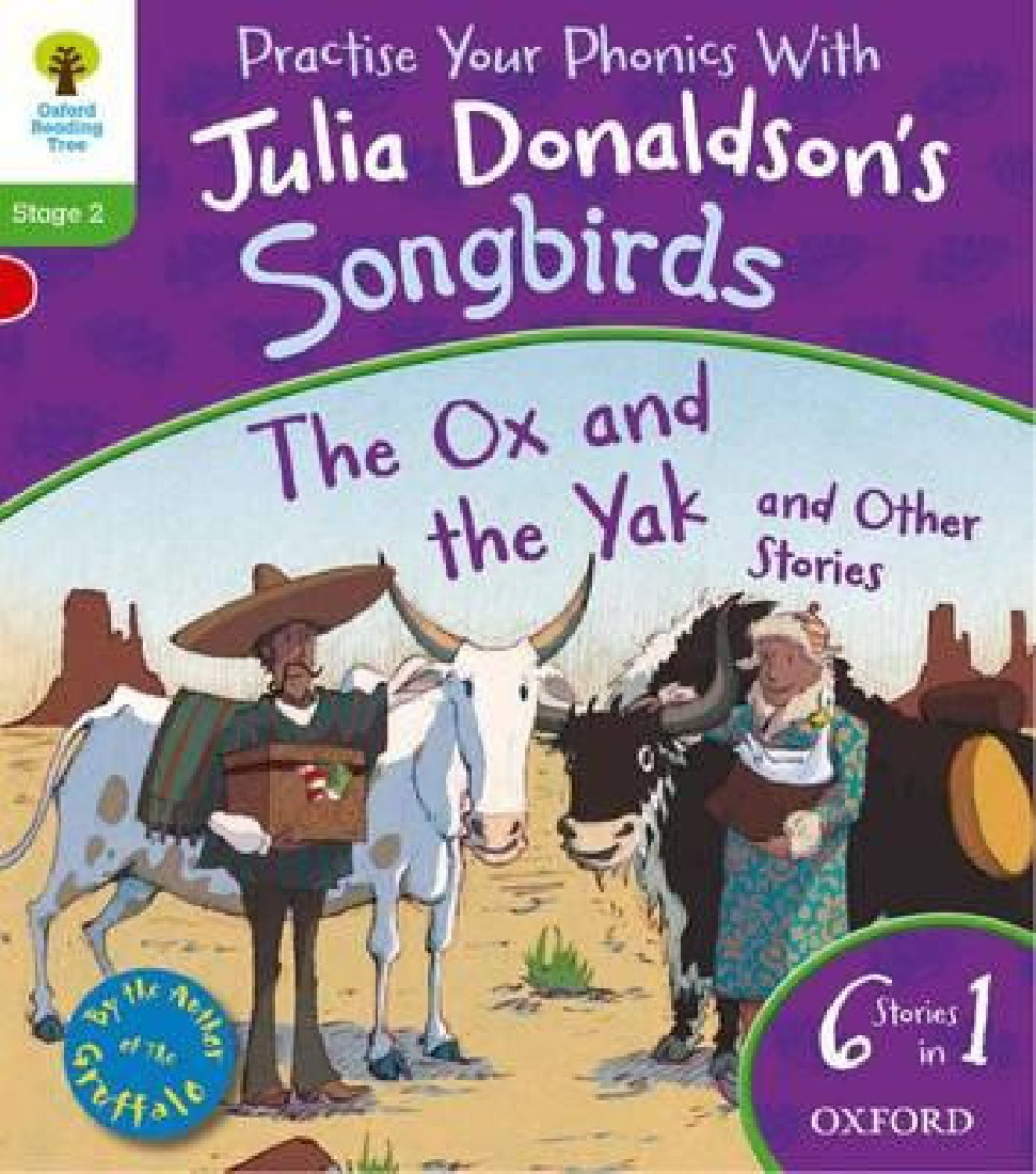 OXFORD READING TREE SONGBIRDS THE OX AND THE YAK AND OTHER STORIES (STAGE 2) PB