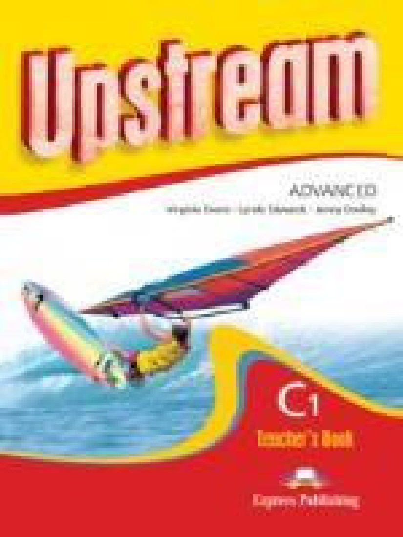 UPSTREAM ADVANCED C1 TEACHERS BOOK REVISED 2015