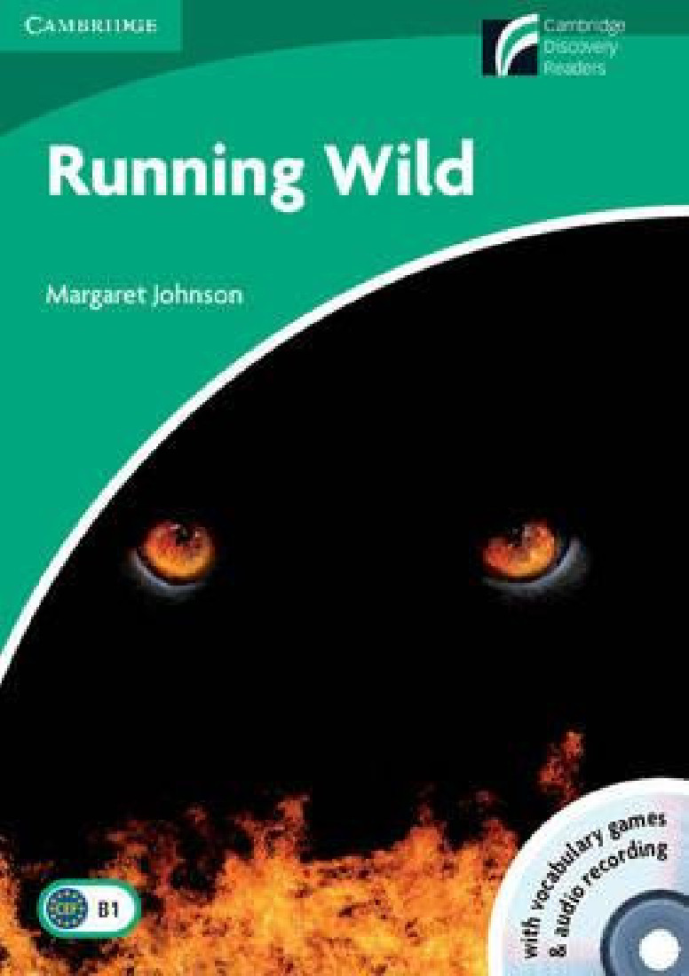 Cambridge Discovery Readers 3: RUNNING WILD PACK (+ CD-ROM + CD)