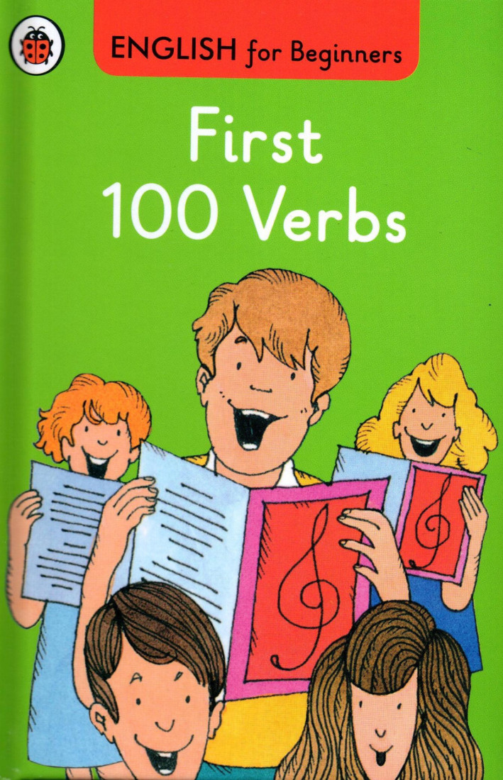 ENGLISH FOR BEGINNERS : FIRST 100 VERBS HC