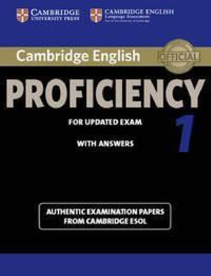 CAMBRIDGE PROFICIENCY 1 PRACTICE TESTS WITH ANSWERS
