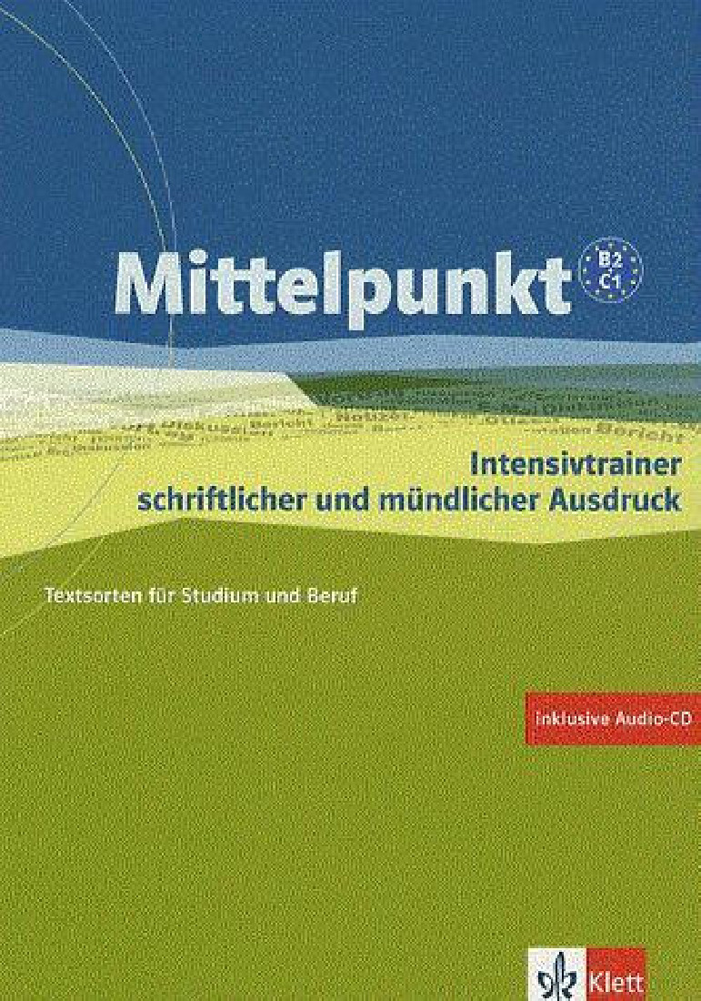 MITTELPUNKT B2-C1 INTENSIVTRAINER SCHRIFTLICHER UND MUNDLICHER AUSDRUCK (+CD)