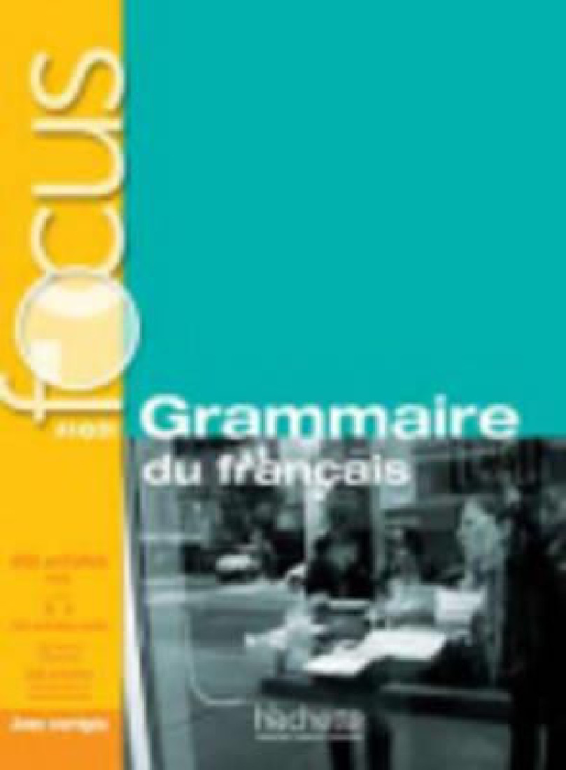 FOCUS GRAMMAIRE DU FRANCAIS (+ CD + CORRIGES + PARCOURS DIGITAL)