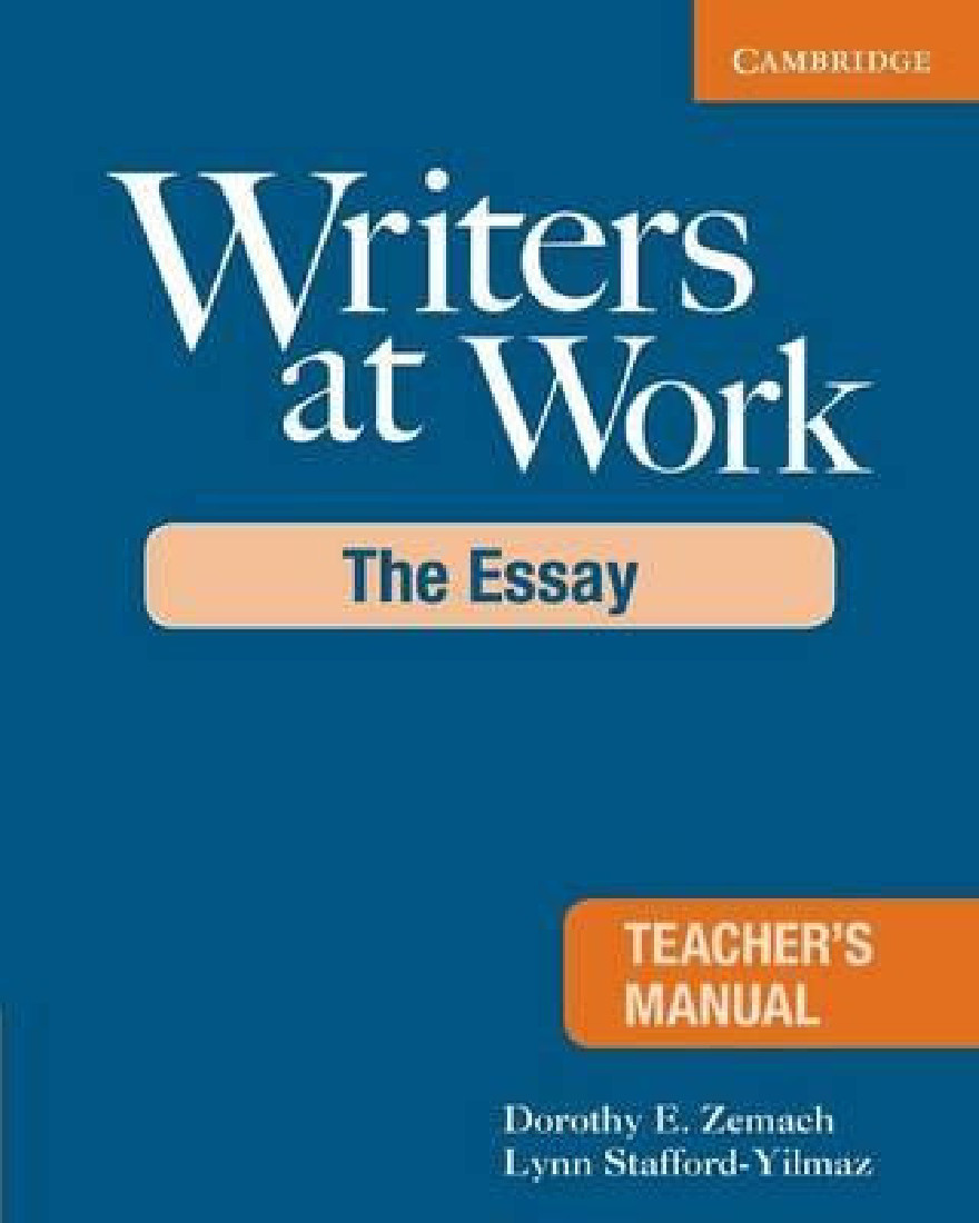 WRITERS AT WORK TCHRS :THE ESSAY
