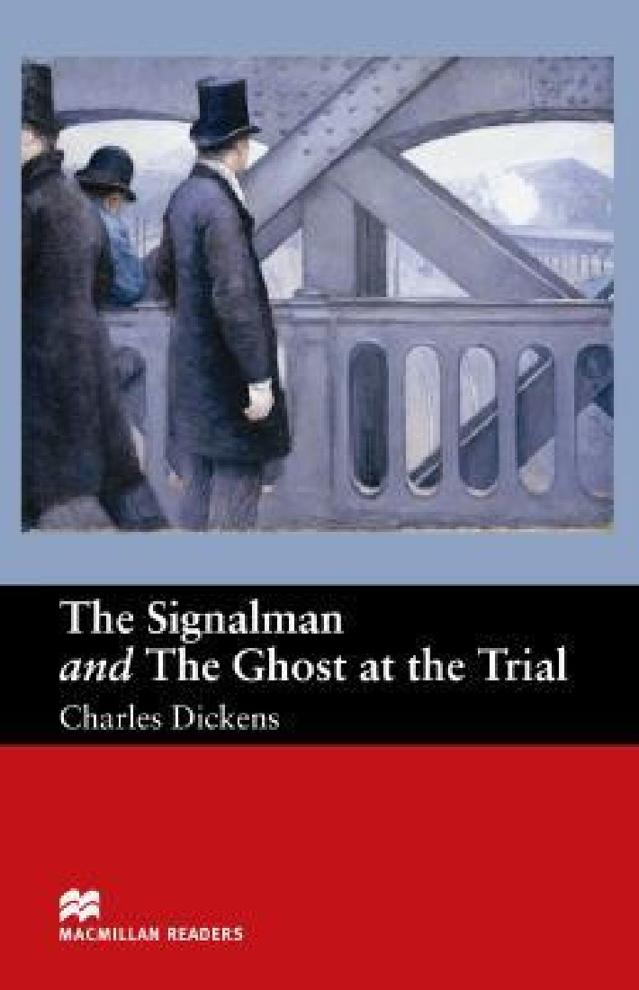 MACM.READERS : THE SIGNALMAN & THE GOAST AT THE TRIAL BEGINNER