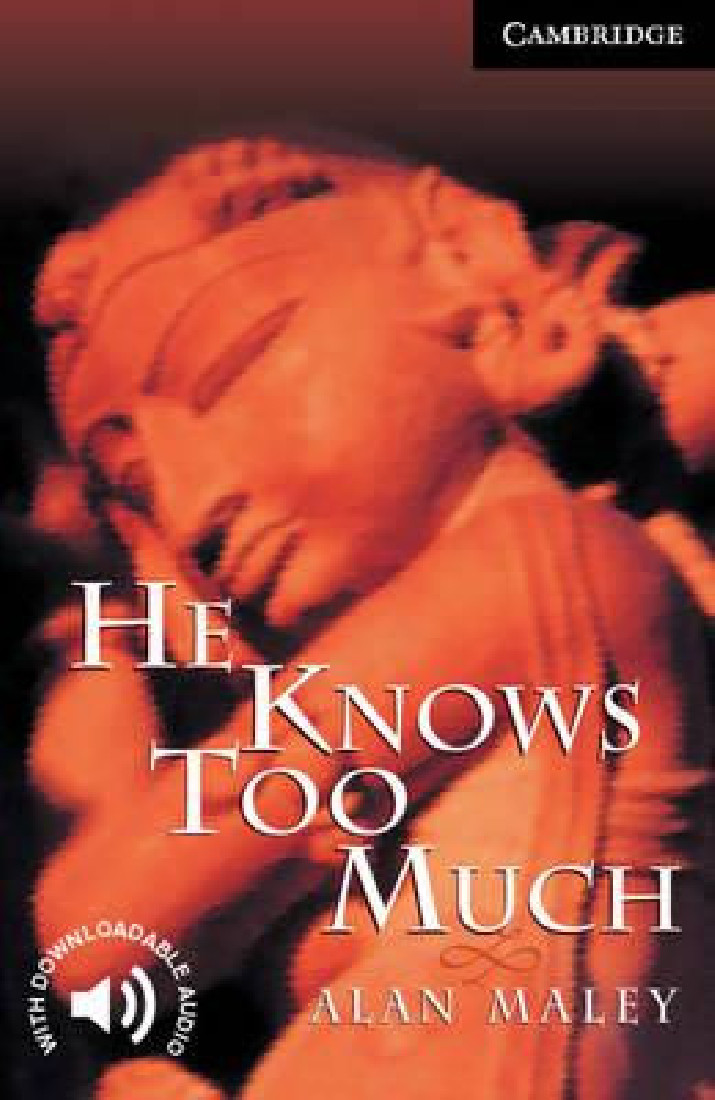 HE KNOWS TOO MUCH (CAMBR.READ.6)