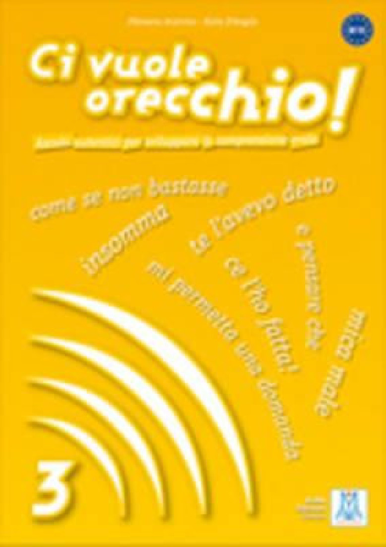 CI VUOLE ORECCHIO 3 LIBRO (+ AUDIO CD)