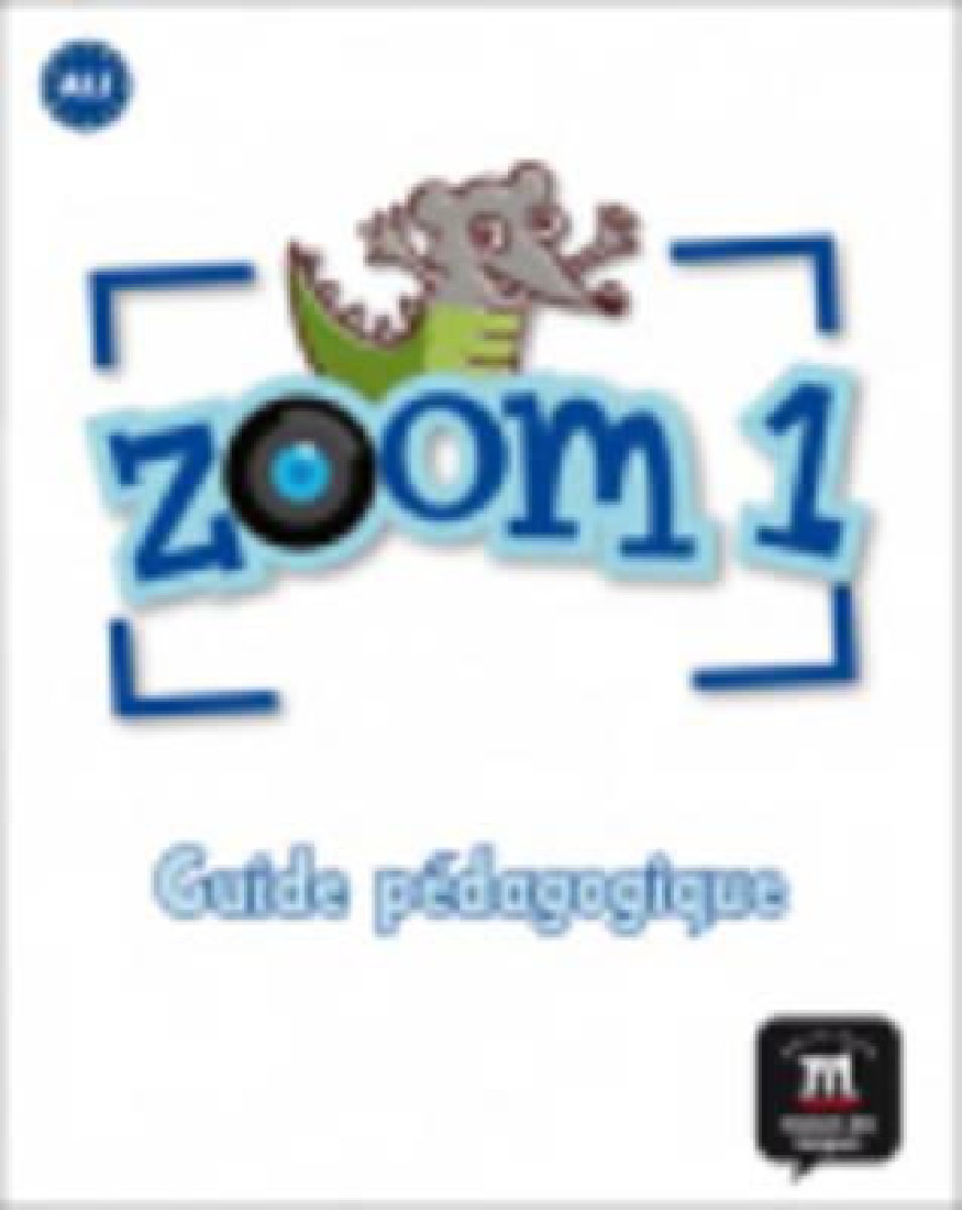ZOOM 1 A1.1 GUIDE PEDAGOGIQUE