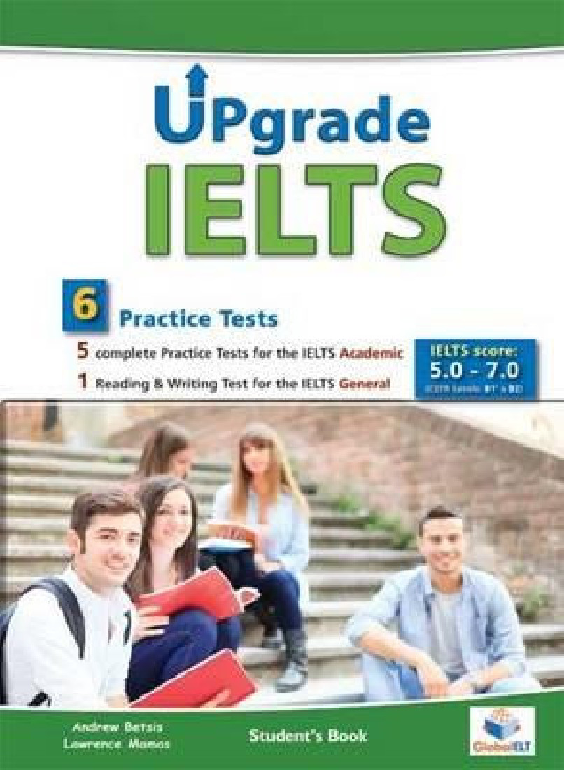 UPGRADE IELTS 6 PRACTICE TESTS SCORE 5.0-7.0 TCHRS
