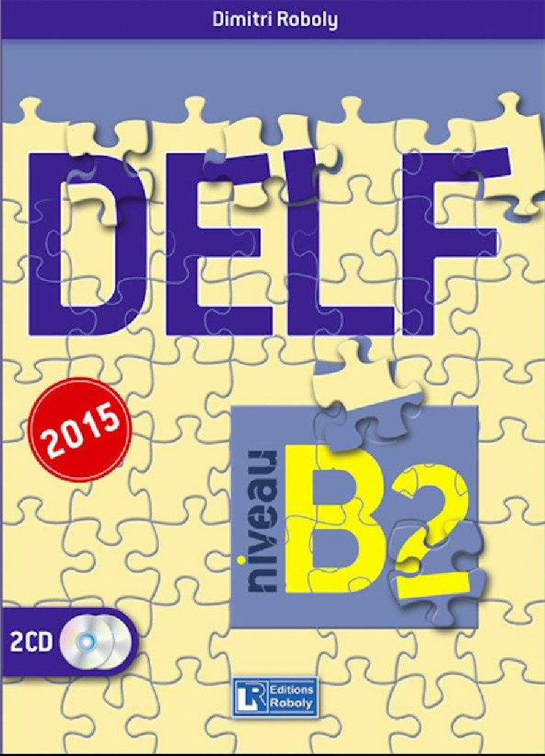 DELF B2 NIVEAU2015 (ROBOLY)