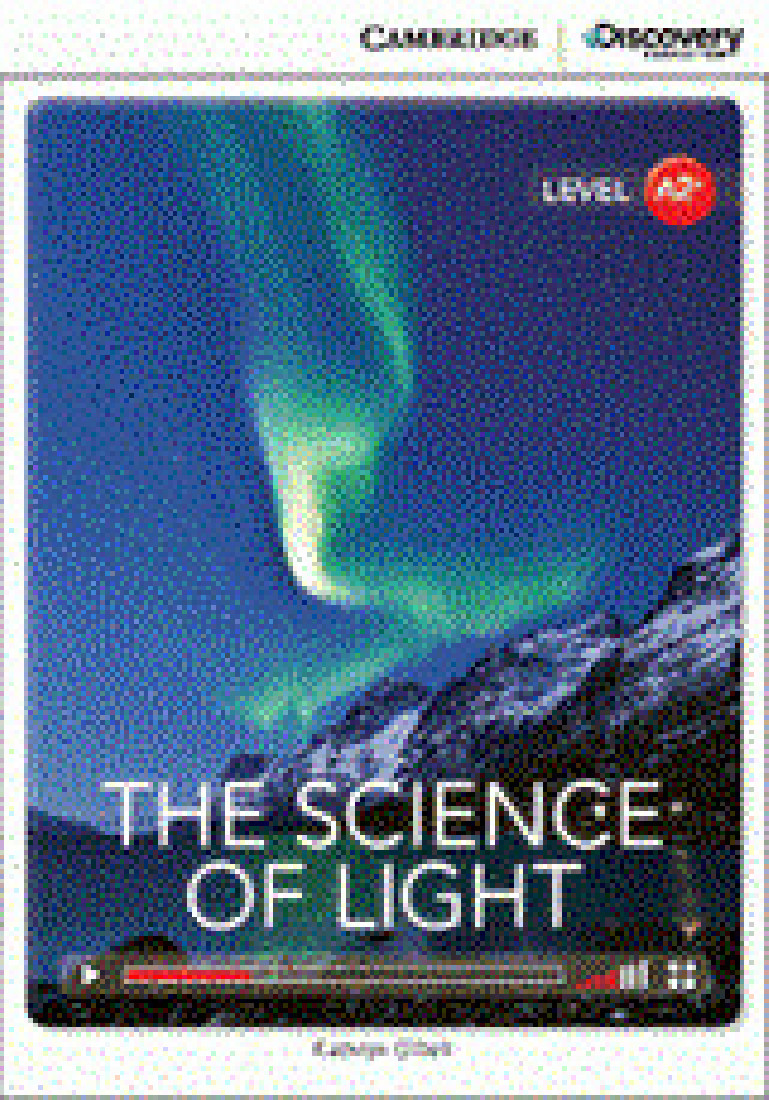 Cambr. Discovery Education A2+ : THE SCIENCE OF LIGHT (+ ONLINE ACCESS) PB