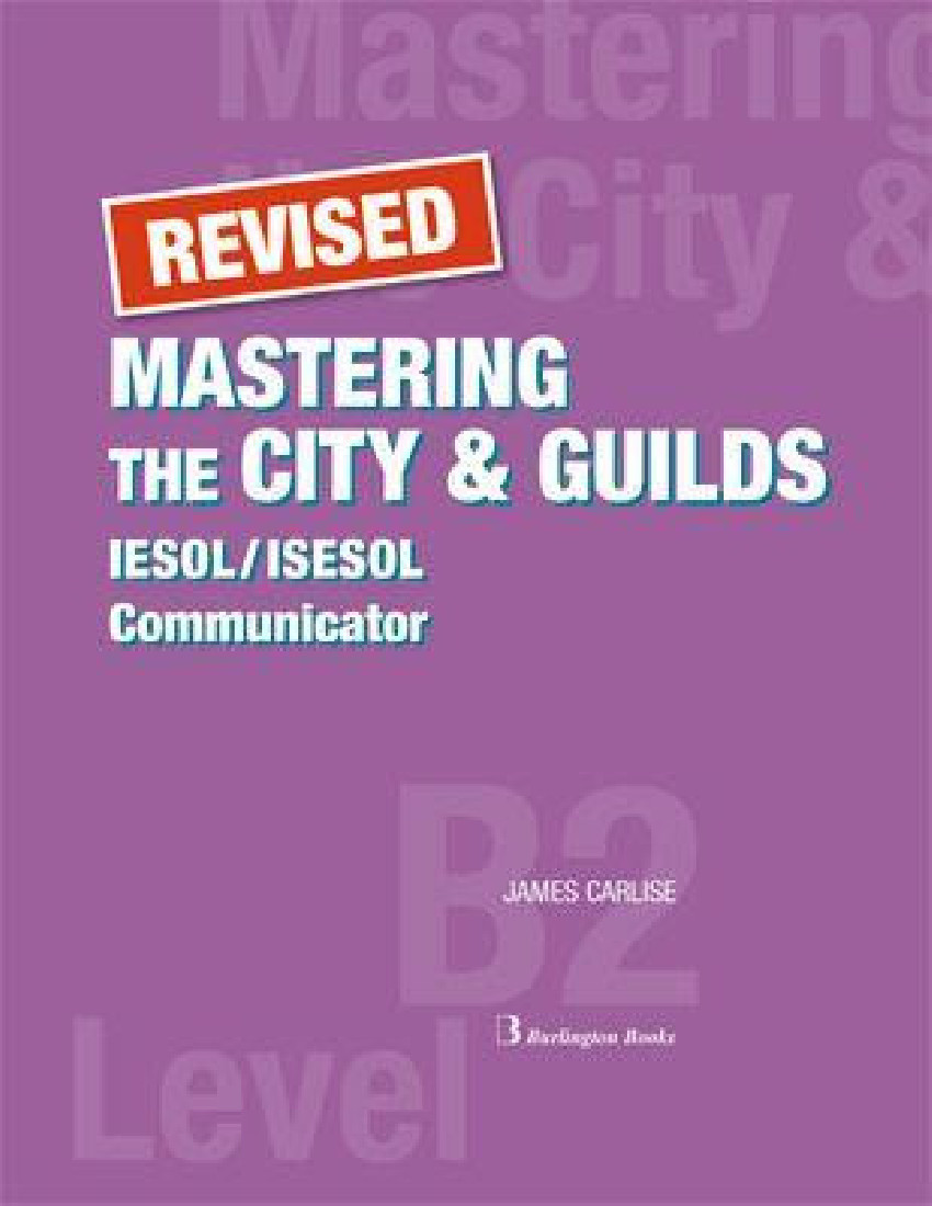 MASTERING THE CITY & GUILDS (IESOL/ISESOL) COMUNICATOR LEVEL B2 STUDENTS BOOK REVISED