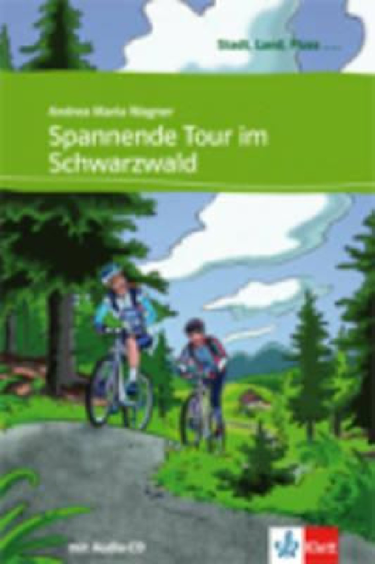STADT, LAND, FLUSS... : SPANNENDE TOUR IM SCHWARZWALD (+ AUDIO CD)