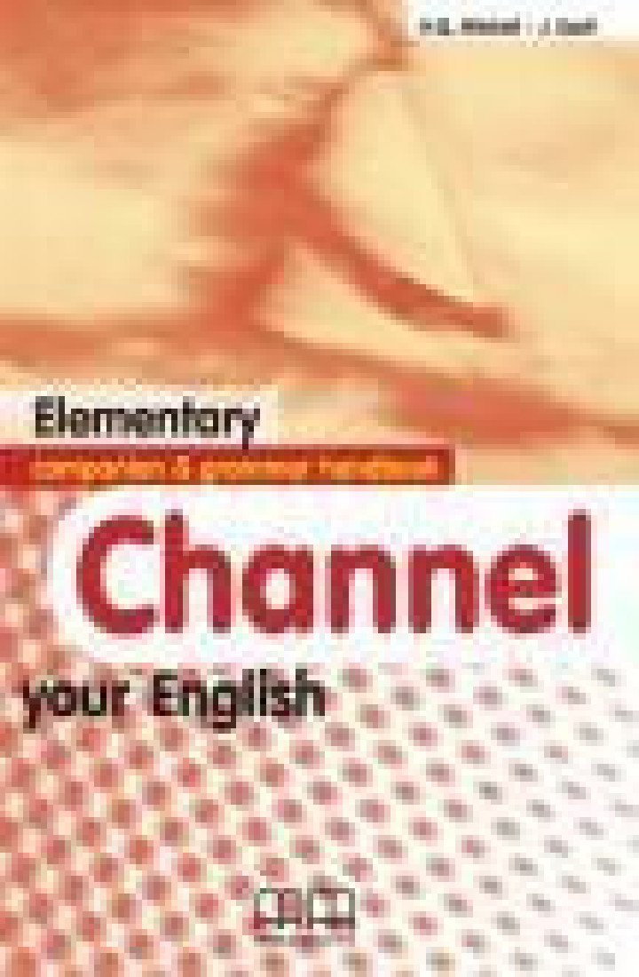 CHANNEL YOUR ENGLISH ELEMENTARY COMPANION & GRAMMAR HANDBOOK