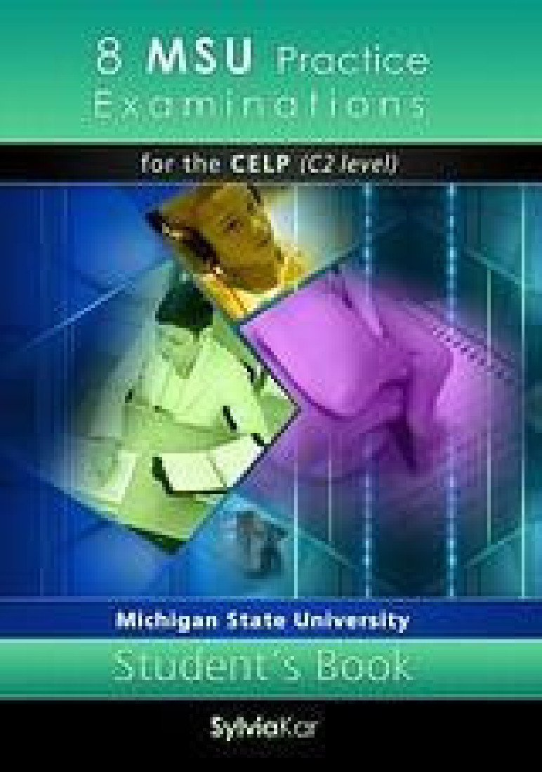 8 MSU PRACTICE EXAMINATIONS FOR THE CELP C2 STUDENTS BOOK