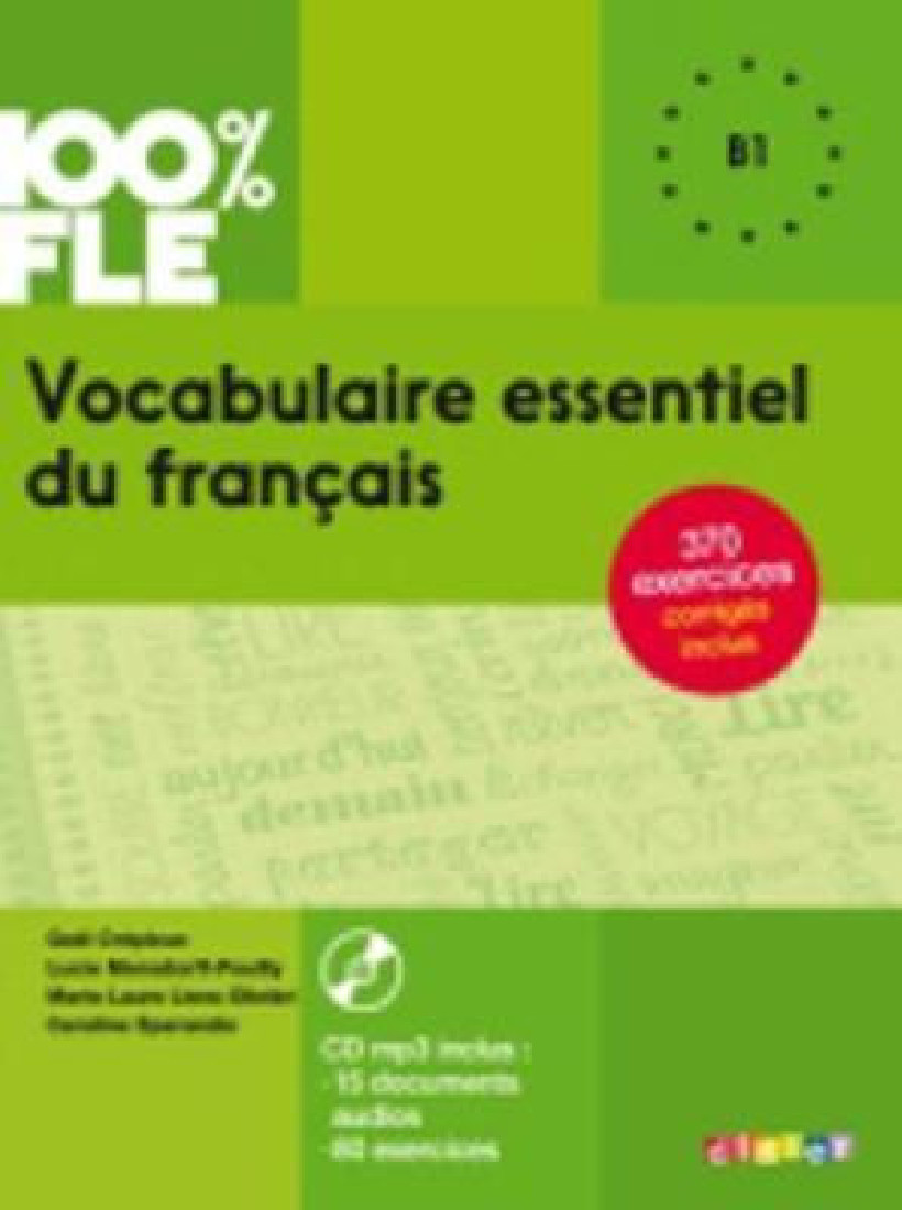 VOCABULAIRE ESSENTIELLE DU FRANCAIS B1+ B2 (+ CD)