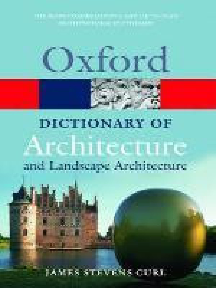 OXFORD DICTIONARIES : Dictionary of Architecture 2ND ED PB
