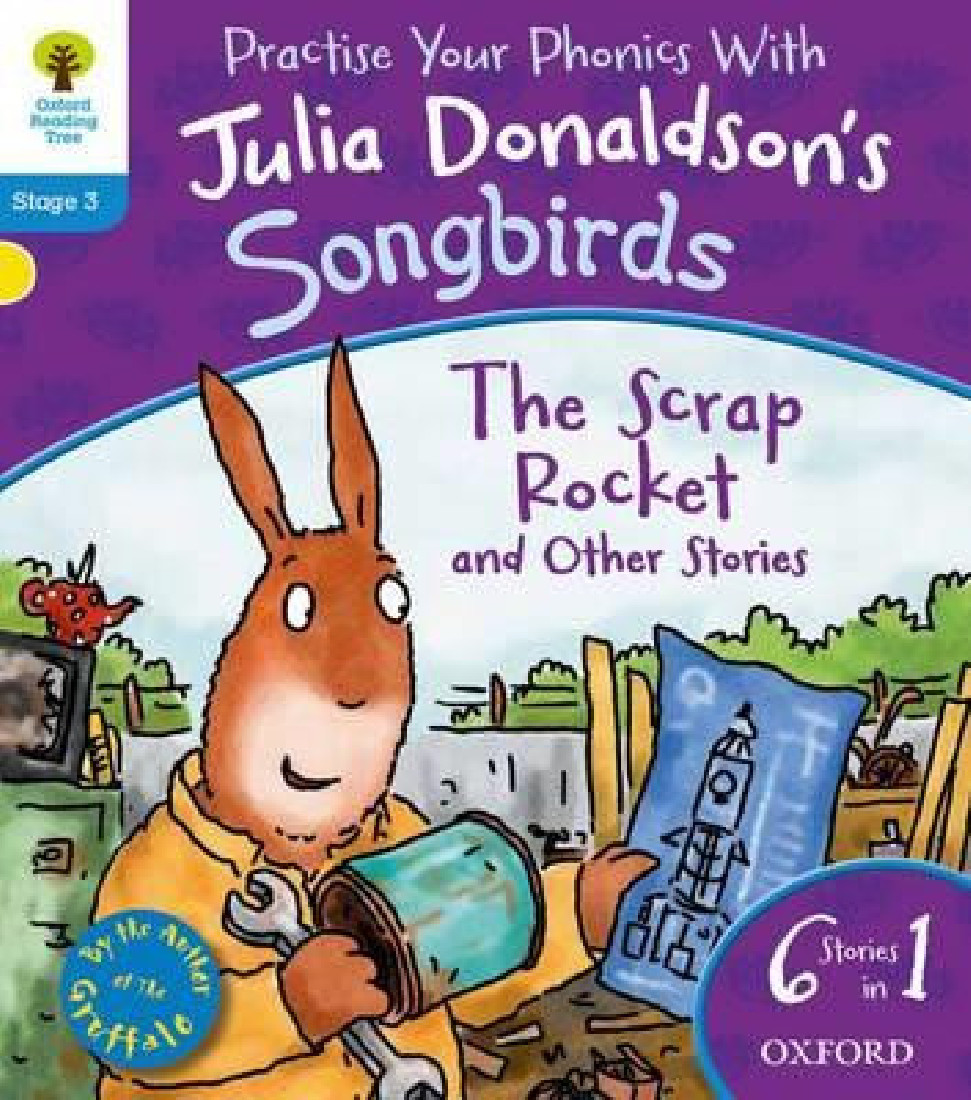 OXFORD READING TREE SONGBIRDS THE SCRAP ROCKET AND OTHER STORIES (STAGE 3) PB