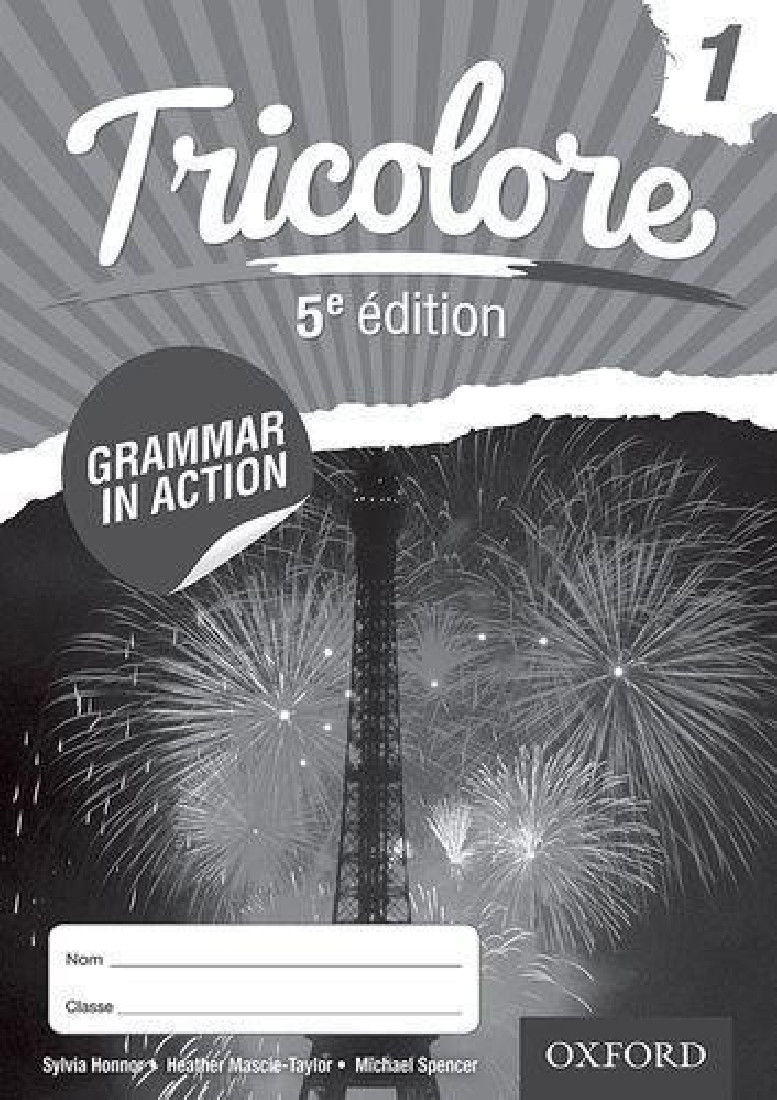 TRICOLORE 1 GRAMMAR IN ACTION WORBOOK 5TH ED