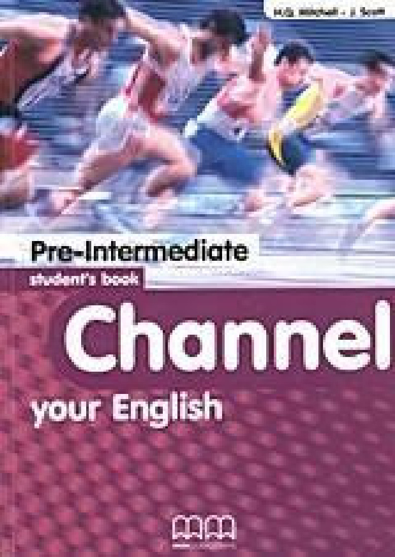CHANNEL YOUR ENGLISH PRE-INTERMEDIATE STUDENTS BOOK
