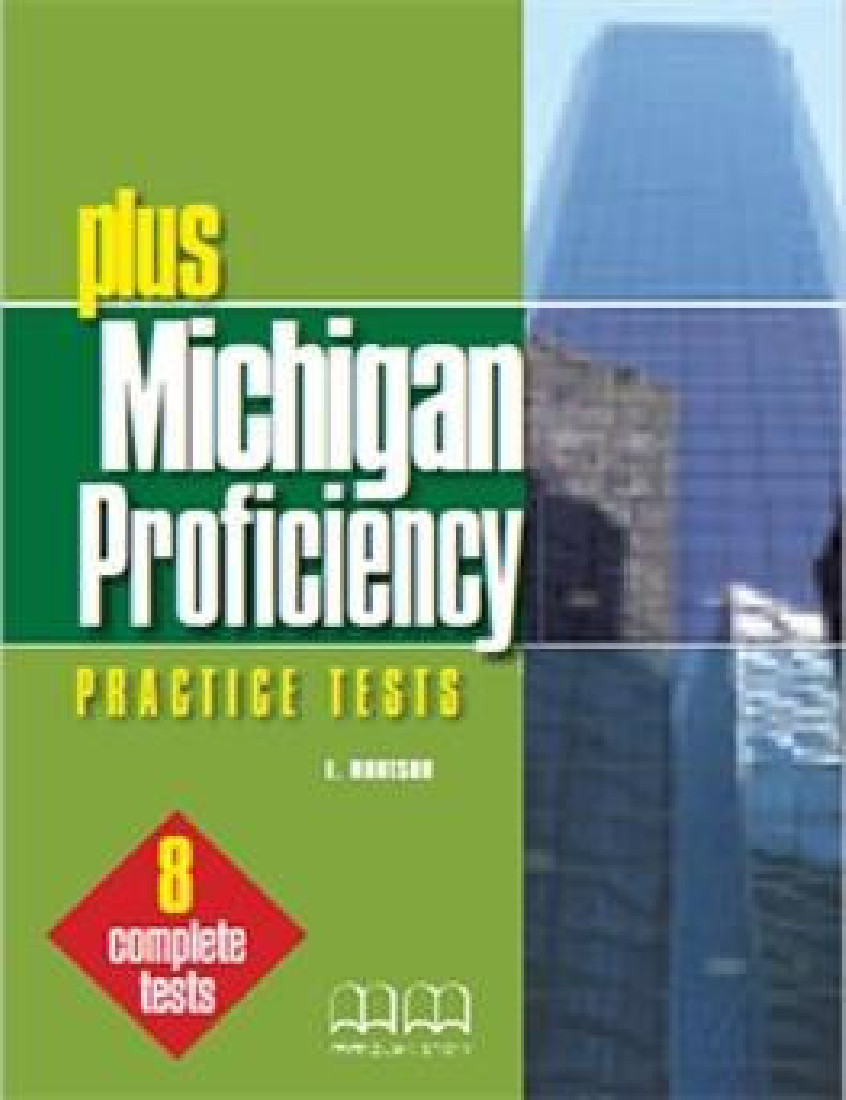 PLUS MICHIGAN PROFICIENCY PRACTICE TESTS(8 COMPLETE TESTS+GLOSSARY)