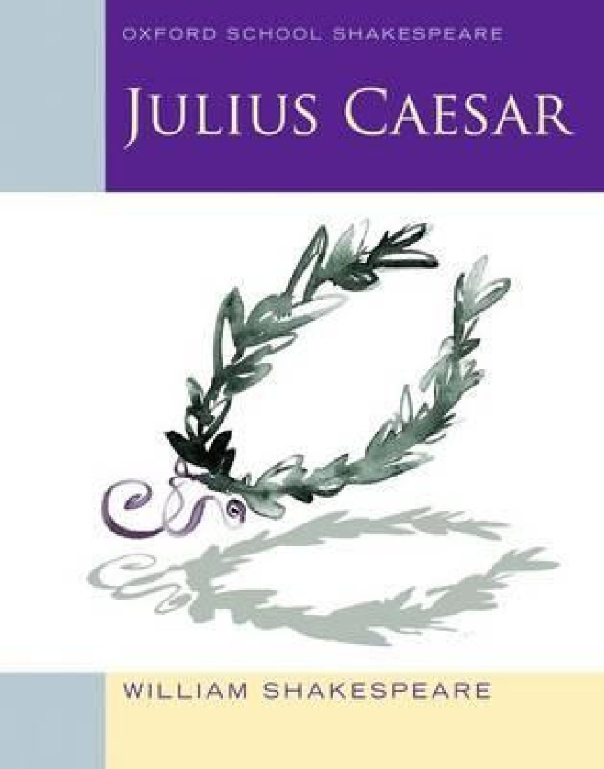 OXFORD SCHOOL SHAKESPEAR : JULIUS CAESAR