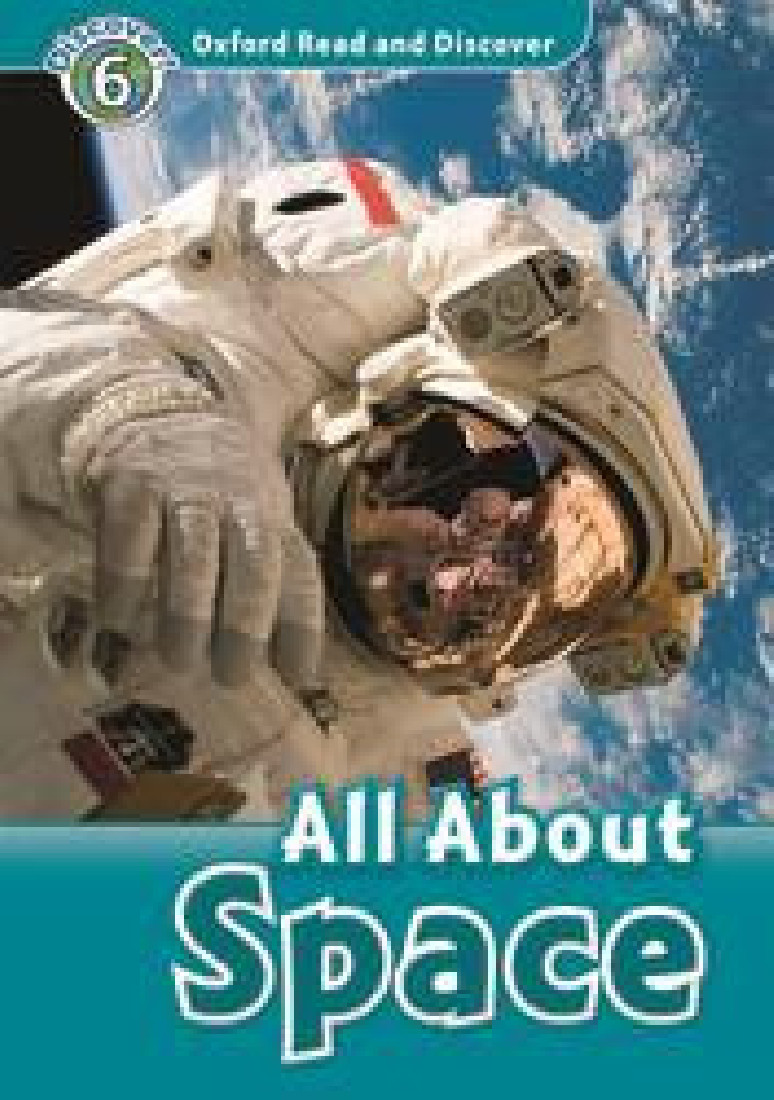 OXFORD READ & DISCOVER 6: ALL ABOUT SPACE (+ CD)