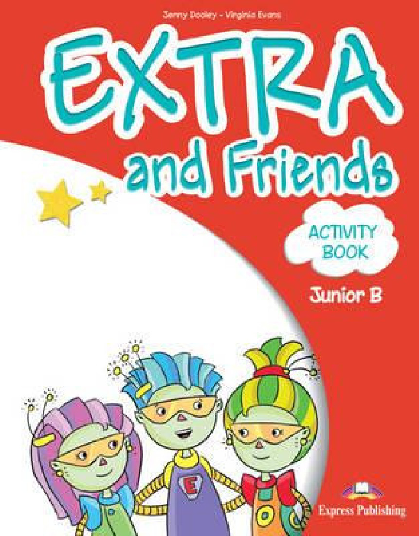 EXTRA & FRIENDS JUNIOR B WORKBOOK