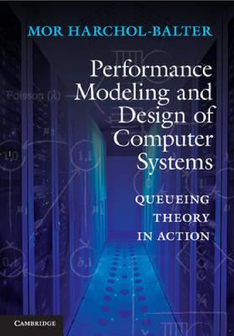 PERFOMANCE MODELING AND DESIGN OF COMPUTER SYSTEMS