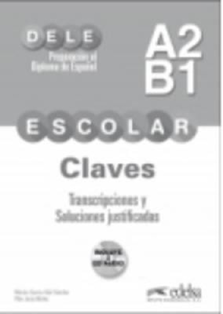 DELE A2 + B1 ESCOLAR CLAVES (+ CD)