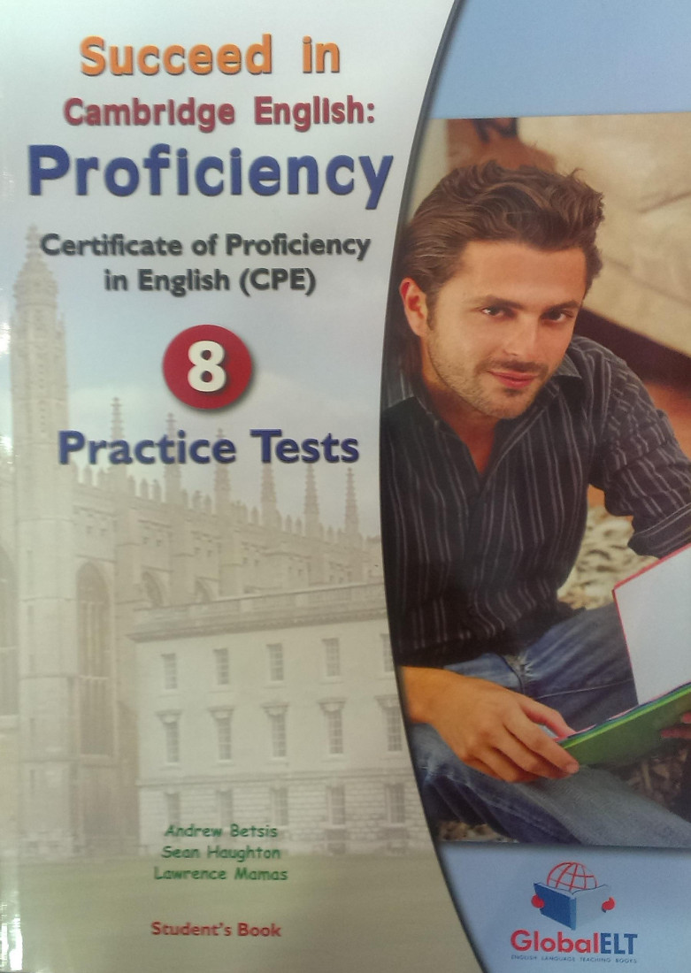 SUCCEED IN CAMBRIDGE PROFICIENCY 8 PRACTICE TESTS STUDENTS BOOK 2013
