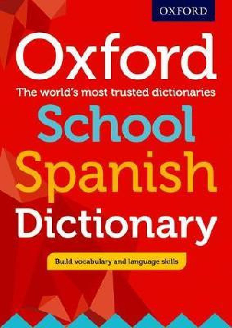 OXFORD SCHOOL SPANISH DICTIONARY PB