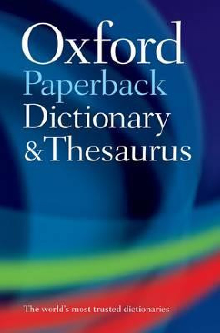 OXFORD DICTIONARY AND THESAURUS 3RD ED PB
