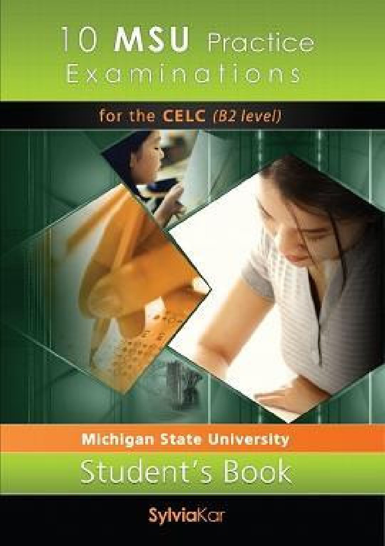 10 MSU PRACTICE EXAMINATIONS FOR THE CELC B2 STUDENTS BOOK