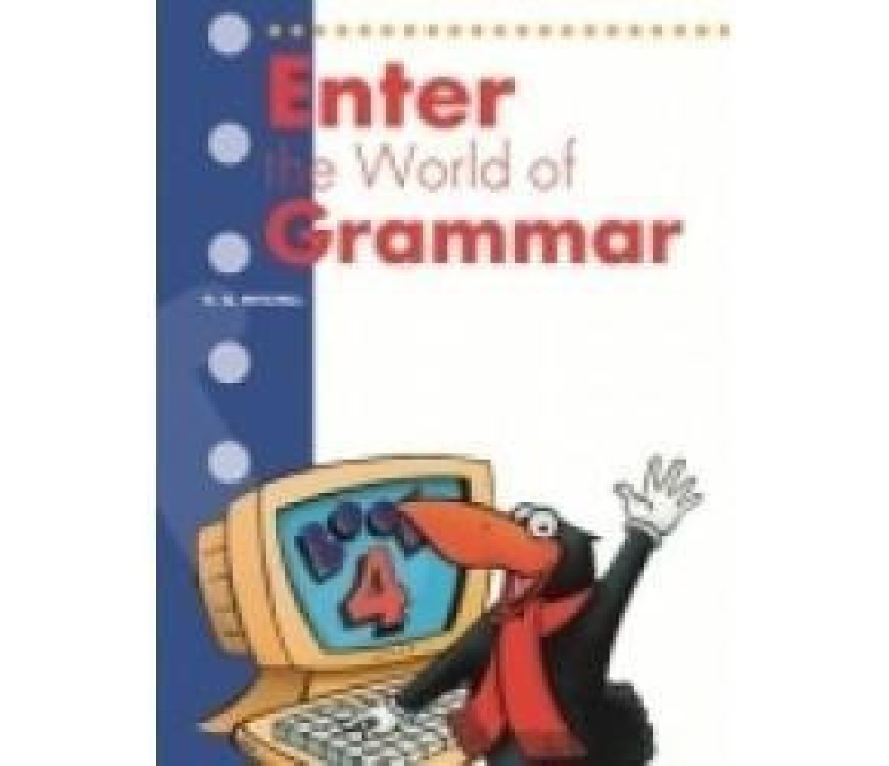 ENTER THE WORLD OF GRAMMAR 4 STUDENTS BOOK