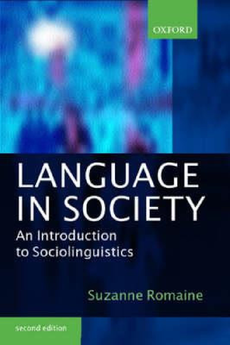 LANGUAGE IN SOCIETY: AN INTRODUCTION TO SOCIOLINGUISTICS