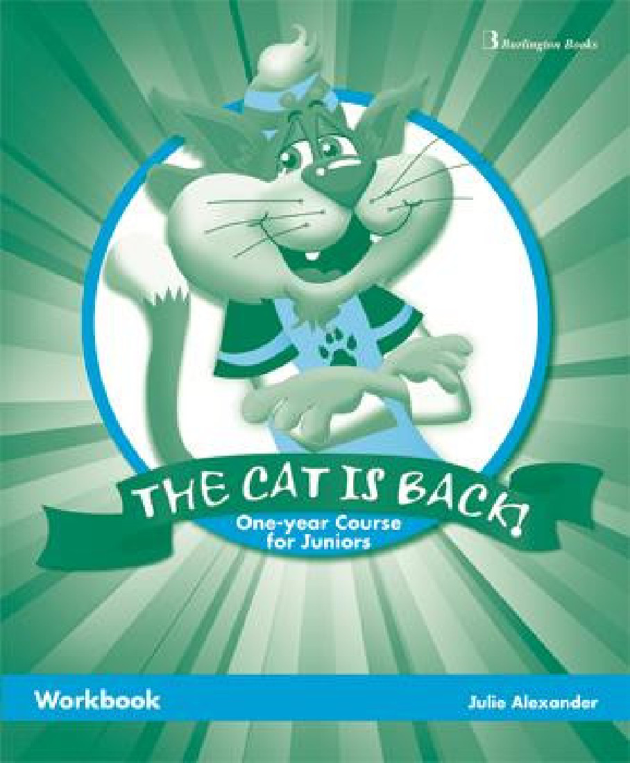 THE CAT IS BACK! ONE YEAR COURSE FOR JUNIORS WORKBOOK