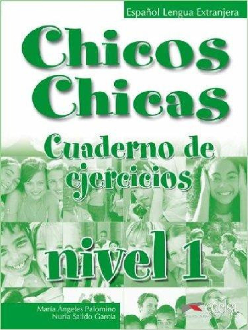 CHICOS CHICAS 1 GUADERNO DE EJERCICIOS