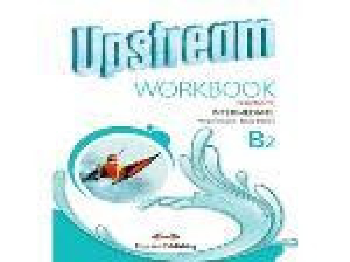 UPSTREAM INTERMEDIATE B2 WORKBOOK TEACHERS REVISED 2015
