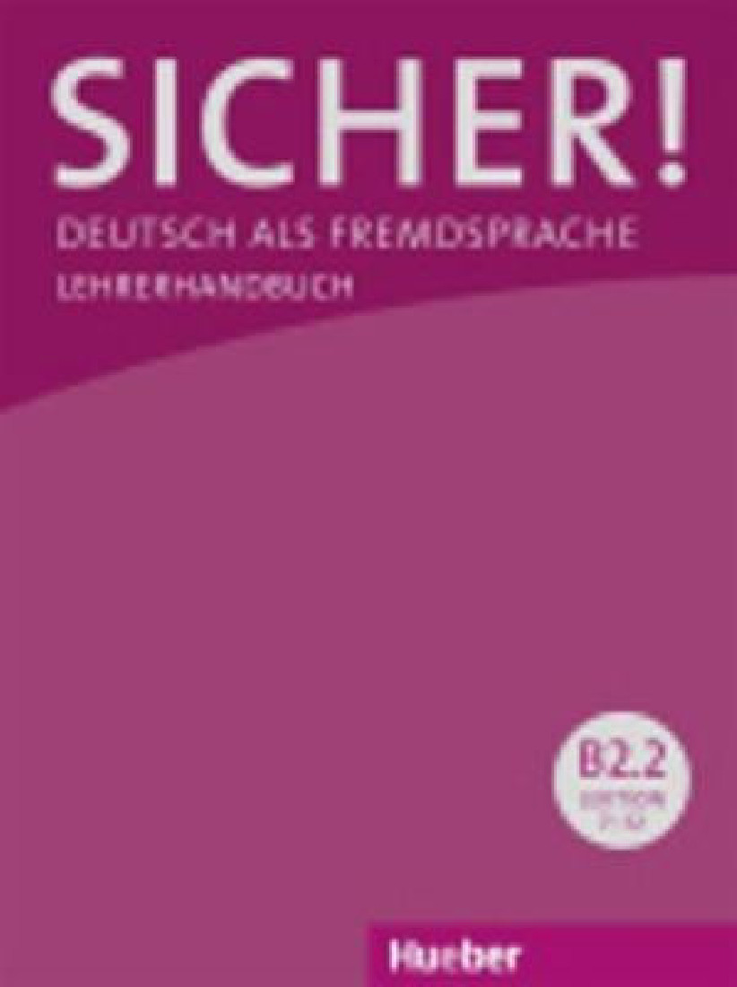 SICHER! B2.2 LEHRERHANDBUCH