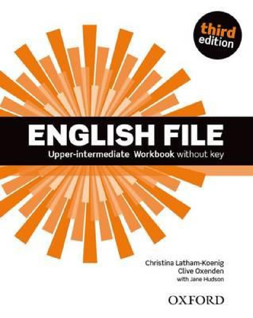 ENGLISH FILE 3RD EDITION UPPER-INTERMEDIATE WORKBOOK WITHOUT KEY
