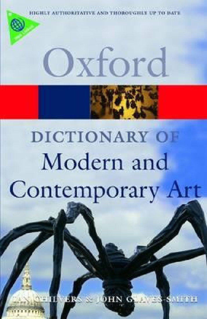 OXFORD DICTIONARIES : MODERN & CONTEMPORARY ART PB B FORMAT
