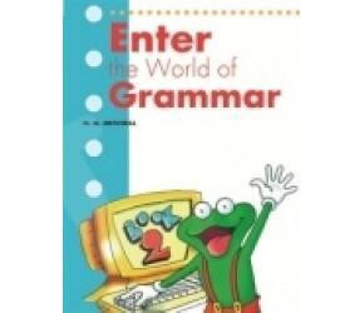 ENTER THE WORLD OF GRAMMAR 2 STUDENTS BOOK