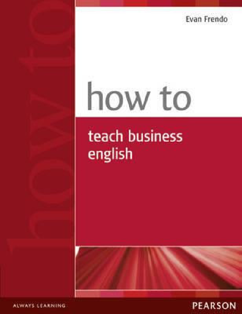 HOW TO TEACH BUSINESS ENGLISH