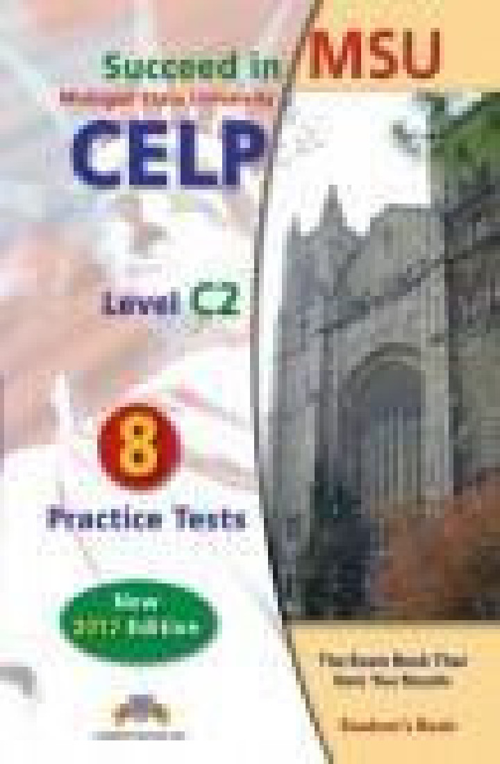 SUCCEED IN MSU CELP LEVEL C2 8 PRACTICE TESTS STUDENTS BOOK
