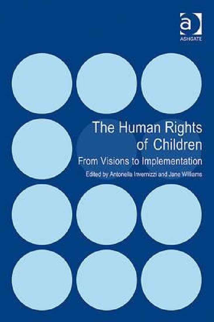 THE HUMAN RIGHTS OF CHILDREN: FROM VISIONS TO IMPLEMENTATION