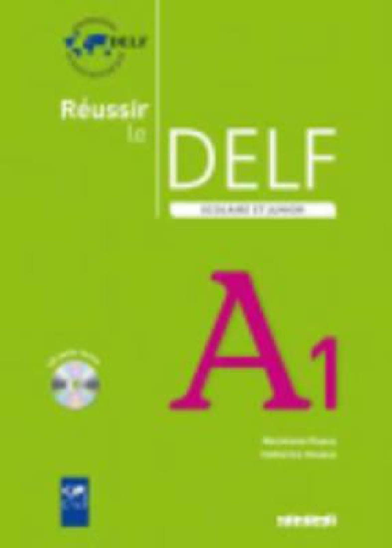 REUSSIR LE DELF SCOLAIRE ET JUNIOR A1 (+ CD) N/E